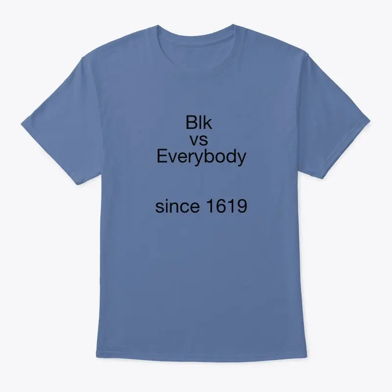 Blk vs Everybody